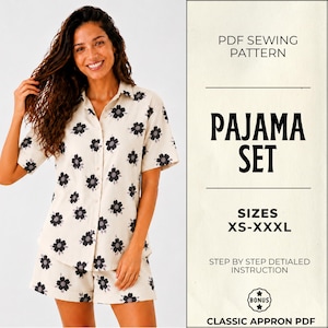 Può includere: Un cartamodello PDF per un set pigiama nelle taglie XS-XXXL. Il set include una camicia abbottonata e pantaloncini con una base color crema e una stampa floreale nera. Il testo recita PDF SEWING PATTERN, PAJAMA SET, SIZES XS-XXXL, STEP BY STEP DETAILED INSTRUCTION, BONUS, CLASSIC APRON PDF.