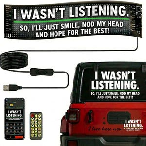 Programmable LED Car Window Sign, App Controlled Goose Display, RGB Matrix Panel, I wasn't listening, funny rude sarcastic joke novelty.