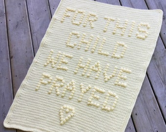 For This Child We Have Prayed Crochet Baby Blanket Pattern - Baby Blanket Pattern