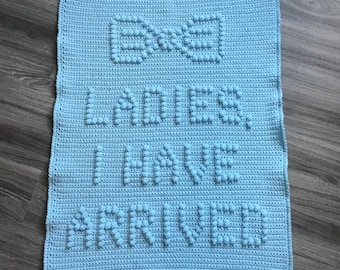 Ladies, I Have Arrived ...Crochet Baby Blanket Pattern - Baby Blanket Pattern - Blanket Pattern