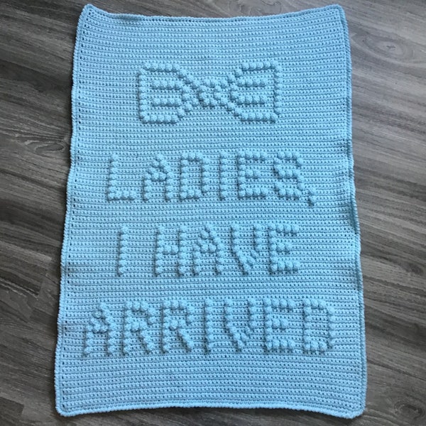 Ladies, I Have Arrived ...Crochet Baby Blanket Pattern - Baby Blanket Pattern - Blanket Pattern