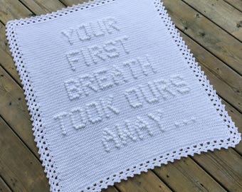 Baby Crochet Pattern Your First Breath Took Ours Away, Also Available with "Took Mine Away"...Crochet Baby Blanket Pattern