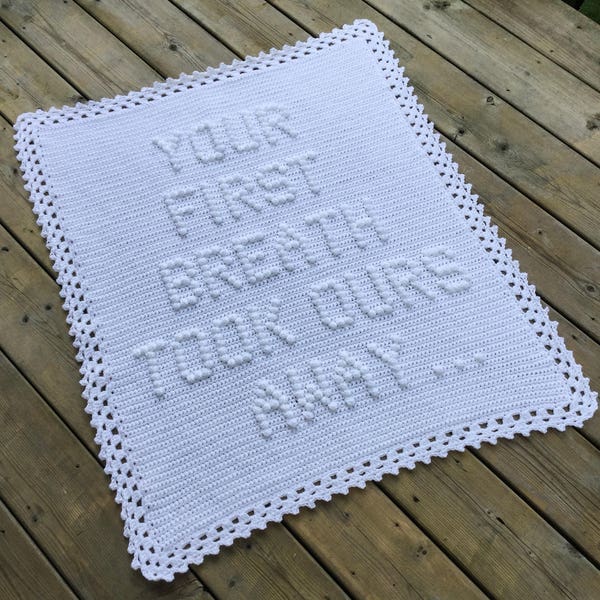 Baby Crochet Pattern Your First Breath Took Ours Away, Also Available with "Took Mine Away"...Crochet Baby Blanket Pattern