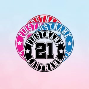May include: Three layered circular designs with the text "FIRSTNAME" and "LASTNAME" in a collegiate font. The center circle has the number "21". The top circles are red, blue, and pink, with white stars.