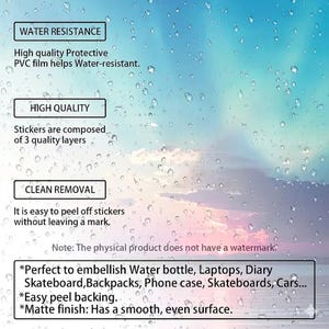 May include: Image features text about stickers, including "Water Resistance," "High Quality," and "Clean Removal." The text also mentions the stickers are perfect for water bottles, laptops, and skateboards. The background is a gradient of blue and white with water droplets.