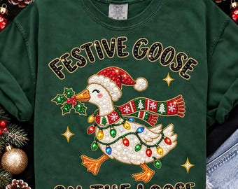 Faux Rhinestone Festive Goose On The Loose Sweatshirt, Sparkly Xmas Duck Comfort Colors Shirt, Funny Goose Graphic Sweater