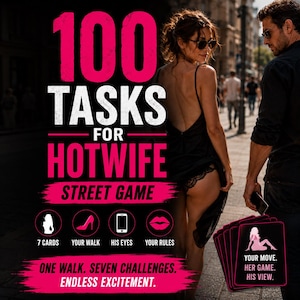 Puede incluir: Un juego de cartas titulado 100 TASKS FOR HOTWIFE STREET GAME con diseño en negro y rosa. El texto incluye 7 CARDS, YOUR WALK, HIS EYES, YOUR RULES y ONE WALK. SEVEN CHALLENGES. ENDLESS EXCITEMENT. Una carta muestra YOUR MOVE. HER GAME. HIS VIEW.
