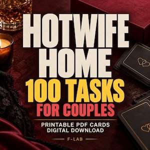 May include: A digital download product featuring the text HOTWIFE HOME 100 TASKS FOR COUPLES PRINTABLE PDF CARDS DIGITAL DOWNLOAD F-LAB. The design includes black cards with gold heart outlines, a glass of amber liquid, and a candle.