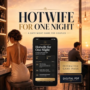 May include: A date night game for couples is advertised. The text "HOTWIFE FOR ONE NIGHT" is displayed above a smartphone screen showing the game interface. The game includes interactive elements and a digital PDF. A woman in a gold dress and a man are in the background.