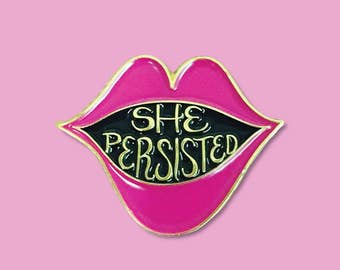 She Persisted Lapel Pin | Women's March, Political Feminist Gift, Elizabeth Warren Quote