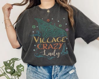 Village Crazy Lady Shirt, Gramma Tala Shirt, Moana Shirt, Disney Grandma Shirt, Mother's Day Gifts, Moana Stingray Shirt, Mom Gift Ideas