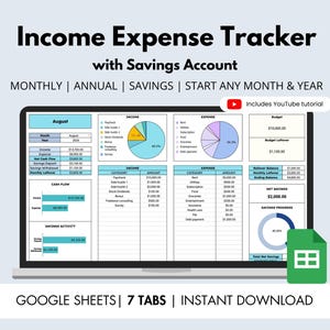May include: An Income Expense Tracker with Savings Account spreadsheet displayed on a laptop screen. The interface features tables, pie charts, and bar graphs for financial data, including income, expenses, and savings progress. Includes a YouTube tutorial.