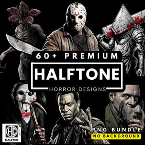 May include: A collection of horror-themed designs featuring iconic characters like Jason Voorhees and Jigsaw. The image includes the text "60+ PREMIUM HALFTONE HORROR DESIGNS" and "PNG BUNDLE NO BACKGROUND" on a black background.
