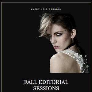 May include: An advertisement for Avery Noir Studios, showing a woman with short hair and a white embellished top. The text reads "FALL EDITORIAL SESSIONS NOW OPEN" with details about the sessions and the dates October 12-20.