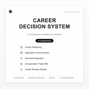 May include: A white graphic with the text "CAREER DECISION SYSTEM" in bold black letters. The graphic also includes the text "For professionals navigating role transitions" and a list of career-related topics. The graphic is a 31-page PDF with instant download and lifetime access.