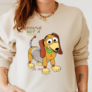 Funny Dog Sweatshirt, You've Got A Friend In Me Slinky Dog Sweatshirt, Toy Story Slinky Dog Sweatshirt, Disney Family Vacation Sweatshirt image 1