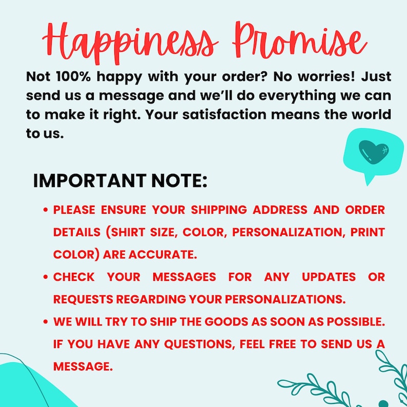 May include: A graphic with the text "Happiness Promise" in red script. The text promises customer satisfaction and provides instructions for order inquiries. Additional text includes an important note about order details and shipping.