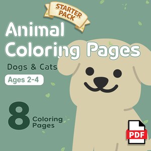 May include: A digital download titled "Animal Coloring Pages" featuring dogs and cats, suitable for ages 2-4. The image includes a cartoon dog illustration, the text "Starter Pack," and indicates 8 coloring pages in PDF format.