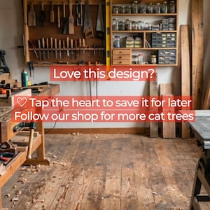 May include: A woodworking workshop featuring a wooden workbench, a wall-mounted tool rack with various hand tools, and shelves filled with jars and hardware. Text overlays read: Love this design? Tap the heart to save it for later. Follow our shop for more cat trees.