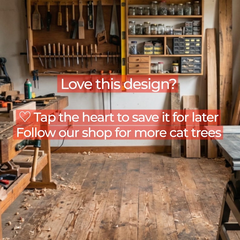 May include: A woodworking workshop featuring a wooden workbench, a wall-mounted tool rack with various hand tools, and shelves filled with jars and hardware. Text overlays read: Love this design? Tap the heart to save it for later. Follow our shop for more cat trees.
