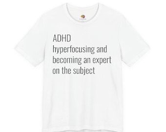 Camiseta / Camiseta con estampado de texto sobre la hiperconcentración en el TDAH y cómo convertirse en un experto en el tema.