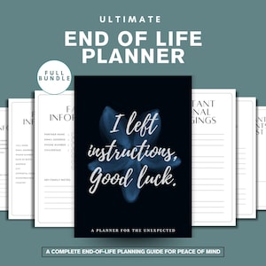 May include: A complete end-of-life planner bundle. The cover features a dark blue background with a blue floral design and the text "I left instructions, good luck." Additional pages include family information and important final things.