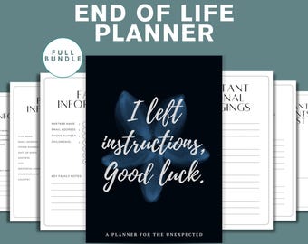 May include: A complete end-of-life planner bundle. The cover features a dark blue background with a blue floral design and the text "I left instructions, good luck." Additional pages include family information and important final things.