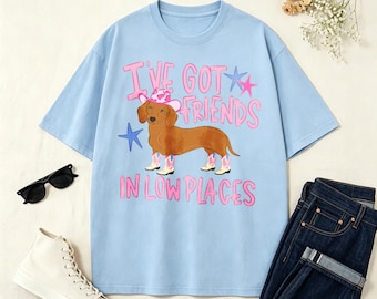 I've Got Friends In Low Places Dachshund T-shirt, Western Dog Cowboy Tee, Cute Dog Country Music Fan Shirt