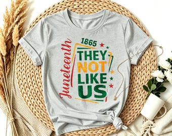 Juneteenth 1865 They Not Like Us T-Shirt, African Bold Block Text Black Pride Tee, Black Owned Business Juneteenth Shirt for Men & Women