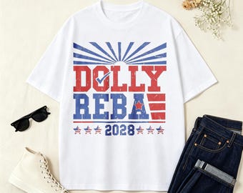 Dolly Reba 2028 For President T-shirt, Funny Country Music Fan Tee, Retro Humor Country Music Shirt