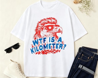 WTF Is A Kilometer Bald Eagle Sunglasses Tshirt, Funny Patriotic USA Eagle Vintage Washed Tee, American Humor Top