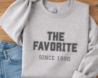 Custom Favorite Child Sweatshirt, Favorite Since Hoodie, Funny Gift for Daughter, Trendy Gifts, Mom's Favorite, Dad's Favorite Shirt