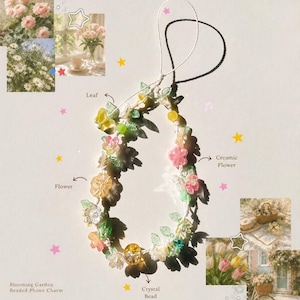 May include: A phone charm featuring a loop of white cord strung with various beads including green leaves, translucent flowers in yellow, pink, and clear tones, and a central yellow crystal bead. The text Blooming Garden Beaded Phone Charm is visible.