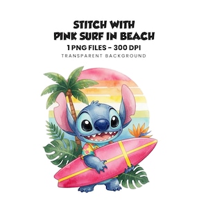 May include: A digital illustration of a blue alien character wearing a floral shirt and holding a pink surfboard. The background features a palm tree, tropical leaves, and a sunset circle. Text reads: STITCH WITH PINK SURF IN BEACH 1 PNG FILES - 300 DPI TRANSPARENT BACKGROUND.