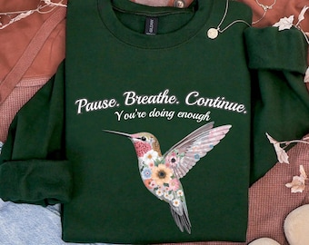 Mom Mental Health Sweatshirt, Hummingbird Floral Graphic, You're Doing Enough Crewneck