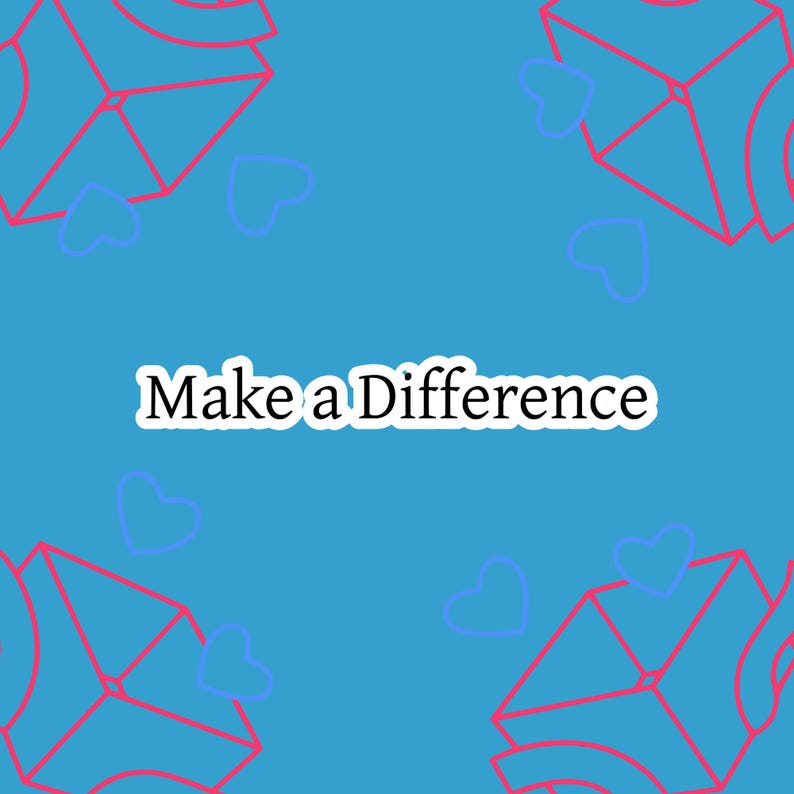 Puede incluir: Un fondo turquesa con el texto "Make a Difference" en blanco. La imagen presenta formas geom&eacute;tricas rojas y azules con contornos de coraz&oacute;n, creando un dise&ntilde;o visualmente atractivo.