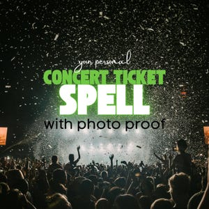 Personalized Concert Ticket Spell (with photo proof) + your own Manifestation Ritual PDF