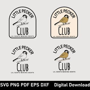 Puede incluir: Gráfico de descarga digital con cuatro logotipos de aves. Cada logotipo incluye el texto "Little Pecker Club" y "Lil Gents Making Dents". El pájaro está posado en una rama. La parte inferior de la imagen incluye el texto "SVG PNG PDF EPS DXF Digital Download".