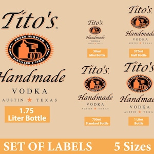 May include: Set of five Tito's Handmade Vodka labels in various sizes. The labels feature the Tito's logo, an award seal, and the text "Handmade Vodka Austin Texas." Sizes include 50ml, 375ml, 750ml, 1 liter, and 1.75 liter.