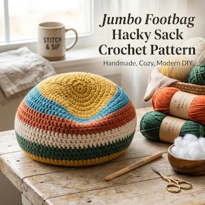 May include: A colourful, handmade crochet footbag with a striped pattern in yellow, blue, orange, green, and cream. The image includes yarn, a crochet hook, scissors, and the text "Jumbo Footbag Hacky Sack Crochet Pattern."
