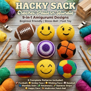 May include: A crochet pattern bundle featuring nine amigurumi hacky sack designs including a football, baseball, rainbow stripe, mandala swirl, and various smiley faces. The image displays yarn balls and crochet hooks alongside the finished items.