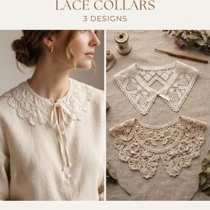 May include: Three detachable lace collars featuring intricate crochet designs. One collar is worn with a cream-colored shirt, while two others are displayed flat. The text reads DETACHABLE LACE COLLARS 3 DESIGNS and CROCHET PDF PATTERN.