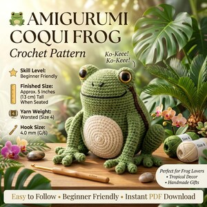 May include: A crochet pattern for an amigurumi Coqui frog, featuring a green crocheted frog with a cream belly, large dark eyes, and a 4.0 mm crochet hook. The text includes 'Amigurumi Coqui Frog', 'Skill Level: Beginner Friendly', and 'Finished Size: Approx. 5 Inches'.