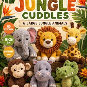 Puede incluir: Seis peluches de animales de la selva tejidos a ganchillo que incluyen un elefante, león, jirafa, mono, hipopótamo y cocodrilo. El texto dice Little Jungle Cuddles, 6 Large Jungle Animals, No Keychain, 18-26 cm y Beginner.