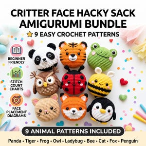 May include: A digital bundle of 9 crochet patterns titled CRITTER FACE HACKY SACK AMIGURUMI BUNDLE. The image displays nine round, crocheted animal faces including a panda, tiger, frog, owl, ladybug, bee, cat, fox, and penguin, with text icons.