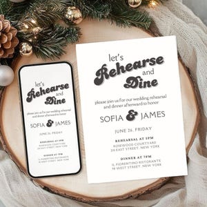 May include: A wedding invitation and a smartphone displaying the same invitation, both with the text "Let's Rehearse and Dine". The invitation includes the names Sofia & James, and event details.