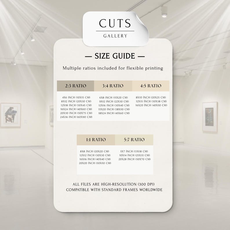 May include: A white informational size guide chart titled CUTS GALLERY. The chart lists various print ratios including 2:3, 3:4, 4:5, 1:1, and 5:7 with corresponding dimensions in inches and centimeters. It notes high-resolution 300 DPI files.