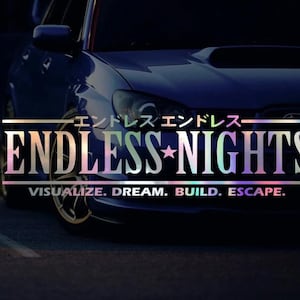 Endless Nights JDM bilklistermärke vinyldekal fönster stötfångarklistermärke (alla färger och storlekar)