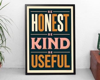 Be Honest Be Kind Be Useful Typographic Art Print, A3 A2