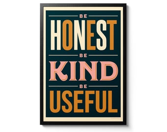 Be Honest Be Kind Be Useful Typographic Art Print, A3 A2